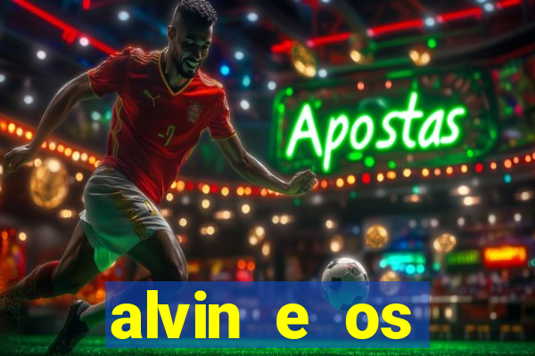 alvin e os esquilos redecanais